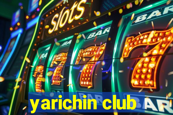 yarichin club